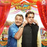 Patel Ki Punjabi Shaadi - Amitabh Narayan Song Download